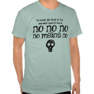 Funny No Means No With Skull V21 Tee Shirts