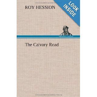 The Calvary Road Roy Hession 9783849156824 Books