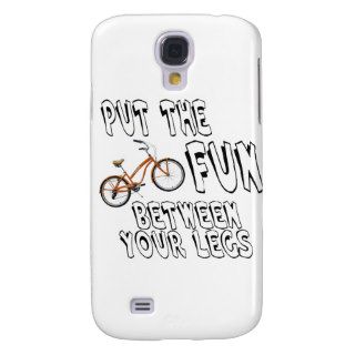 Put the Fun Between Your Legs Samsung Galaxy S4 Cases