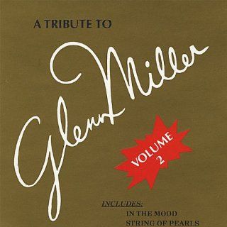 Tribute to Glenn Miller 2 Music