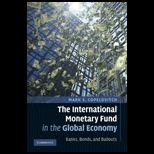 International Monetary Fund in the Global Economy Banks, Bonds, and Bailouts
