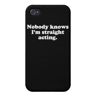Nobody knows I'm straight acting  (Pickup Line) Case For iPhone 4