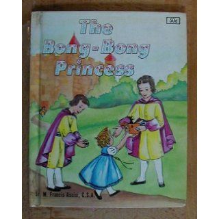 The Bong Bong Princess M. Francis Assisi, Mary Donald Books