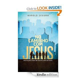 No caminho com Jesus (Portuguese Edition) eBook Harold Segura Kindle Store