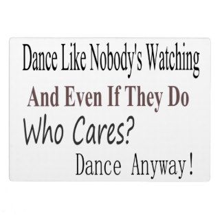 Dance Like Nobody's Watching Plaques
