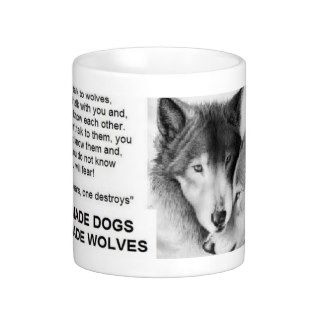 man made dogs god made wolves coffee mugs