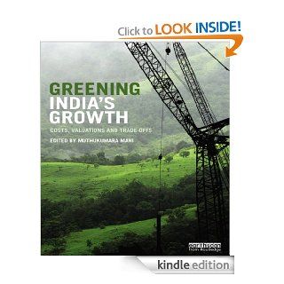 Greening India's Growth Costs, Valuations and Trade offs eBook Muthukumara Mani Kindle Store
