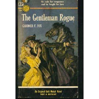 The Gentleman Rogue (Gold Medal 394) Gardner F. Fox Books