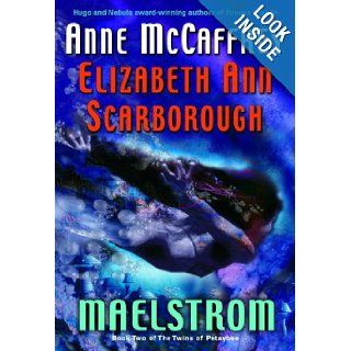 Maelstrom (The Twins of Petaybee, Book 2) Anne McCaffrey, Elizabeth Ann Scarborough 9780345470041 Books