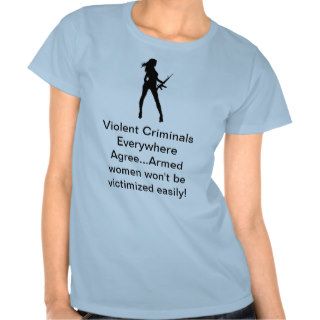 Woman with AR, Violent Criminals EverywhereT shirts