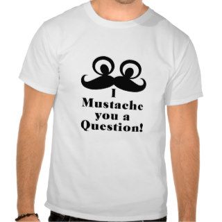 MUSTACHE T SHIRT   FUNNY FRONT AND BACK TEXT