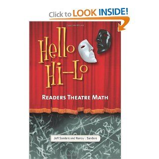 Hello Hi Lo Readers Theatre Math (9781598843743) Jeff Sanders, Nancy I. Sanders Books