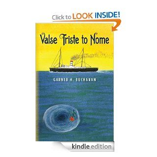 Valse Triste to Nome eBook Garner Buchanan Kindle Store