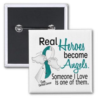 Heroes Become Angels Cervical Cancer Button