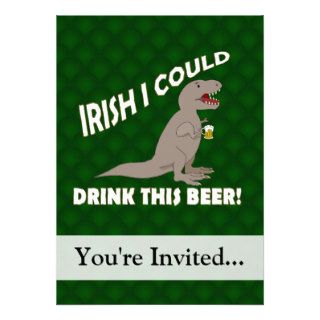 Irish I Could Drink This Beer, Funny T Rex Invitation