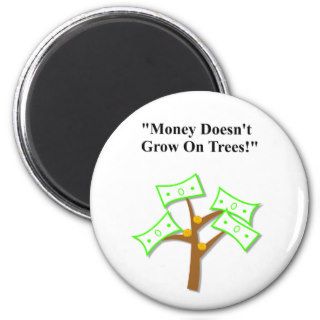 Father's Day "Money Doesn't Grow On Trees" Magnets
