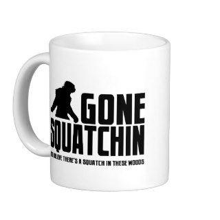 Funny GONE SQUATCHIN Sasquatch Coffee Mug