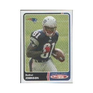 2003 Topps Total #447 Bethel Johnson RC Sports Collectibles