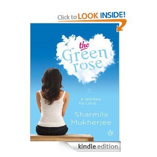 The Green Rose eBook Sharmila Mukherjee Kindle Store