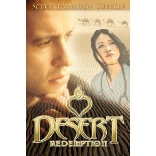 Desert Redemption Scott Harrison Sutton 9780828018326 Books