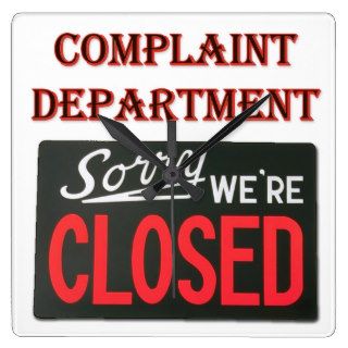 Complaint Department Sorry We're Closed Clock