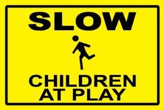 Security Sign   Slow   Children At Play   #434  Business And Store Signs 