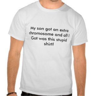 Down Syndrome Extra Chromosome Son T Shirt