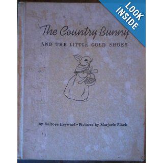 Country Bunny and the Little Gold Shoes As Told to Jenifer Du Bose Heyward, Marjorie Hack Books
