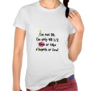 Funny Turning Fifty In Denial Joke With Wildflower Tee Shirts