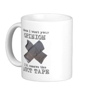 Duct Tape Opinion Funny Mug Humor