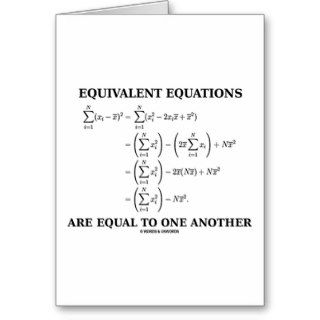 Equivalent Equations Are Equal To One Another Greeting Card