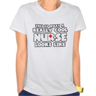 This Is What A Really Cool Nurse Looks Like Tee Shirt