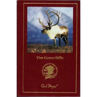 The Game Rifle Bob Hagel 9780914697428 Books