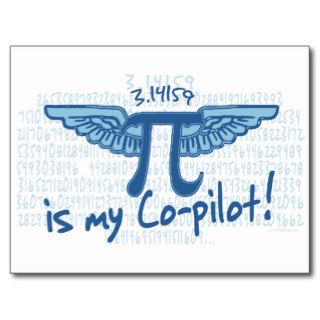 Pi is my Co Pilot Post Cards