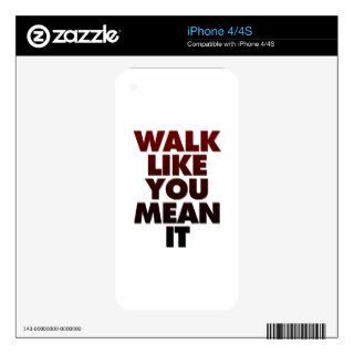 Walk Like You Mean It Huge Motivational Message Skin For iPhone 4S