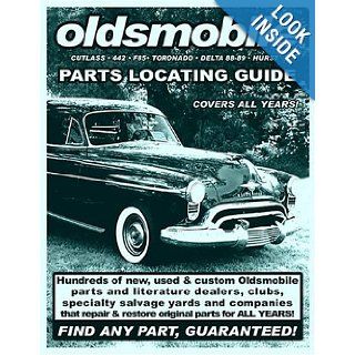 Oldsmobile / Cutlass / 442 / F85 / Toronado / Delta 88 98 / Hurst Parts Locating Guide David Gimbel, Adam Gimbel, Patrick Trienta 9781891752278 Books