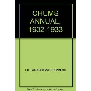 CHUMS ANNUAL, 1932 1933 Ltd. Amalgamated Press Books