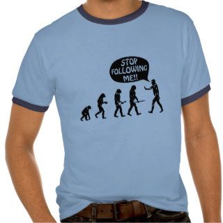 Evolution of Man   Stop Following Me T shirt