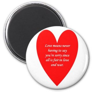 love means never having to say youre sorry since fridge magnet