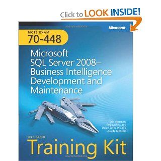 MCTS Self Paced Training Kit (Exam 70 448) Microsoft SQL Server 2008 Business Intelligence Development and Maintenance (Microsoft Press Training Kit) Erik Veerman, Teo Lachev, Dejan Sarka 9780735626362 Books