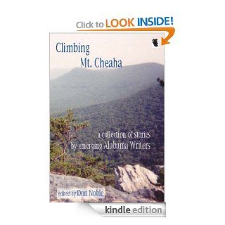 Climbing Mt. Cheaha Emerging Alabama Writers eBook Don Noble Kindle Store