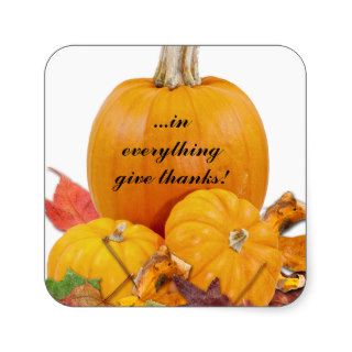 In Everything Give Thanks Square Stickers