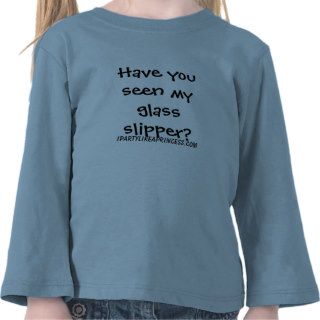 Have you seen my glass slipper? tees
