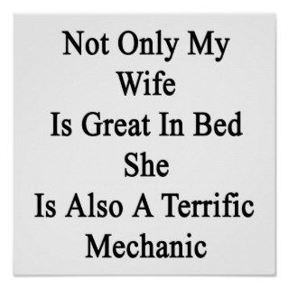 Not Only My Wife Is Great In Bed She Is Also A Ter Poster
