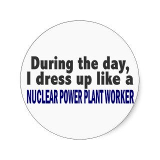 During The Day Nuclear Power Plant Worker Stickers