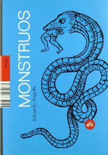 Monstruos (451) (Spanish Edition) (9788496822177) Eduardo Angulo Books