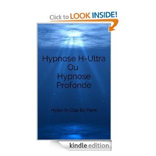 Hypnose H Ultra ou Hypnose Profonde (French Edition) eBook Christophe Pank Kindle Store