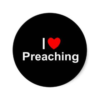 I Love (Heart) Preaching Stickers