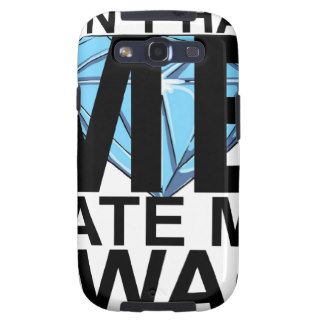 Dont Hate Me Hate My Swag T Shirts JK.png Samsung Galaxy SIII Cover