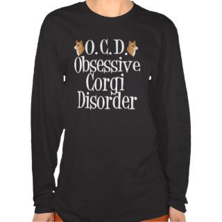 Obsessive Corgi Disorder Shirts